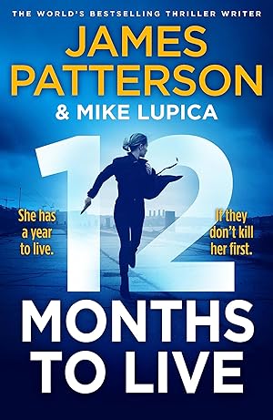 12 Moths to Live - James Patterson