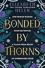 Bonded by Thorns - Elizabeth Helen - Hardback