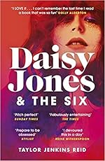 Daisy Jones & the Six - Taylor Jenkins Reid