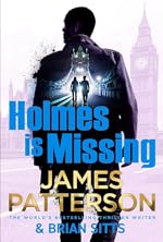 Holmes is Missing - James Patterson