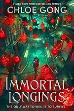 Immortal Longings - Chloe Gong
