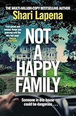 Not A Happy Family - Shari Lapena