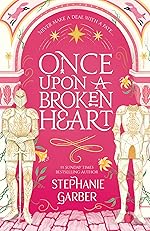 Once Upon a Broken Heart - Stephanie Garber