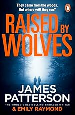 Raised by Wolves - James Patterson