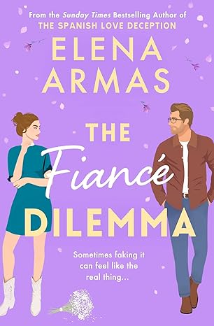 The Fiance Dilema - Elena Armas