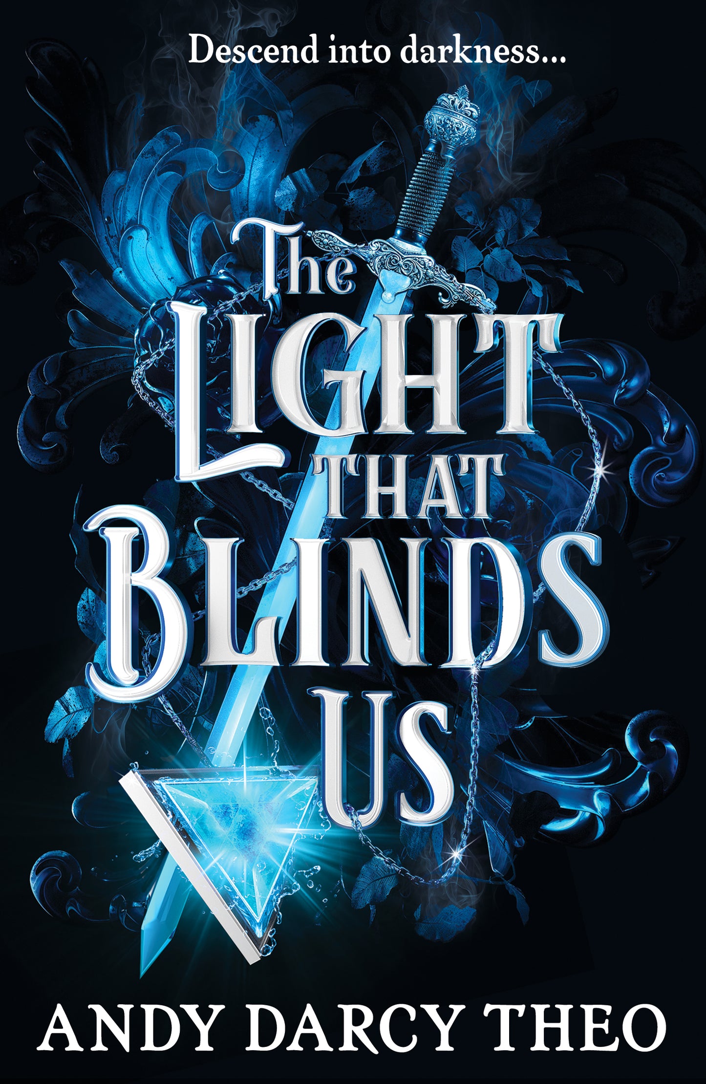 The Light that Blinds Us - Andy Darcy Theo
