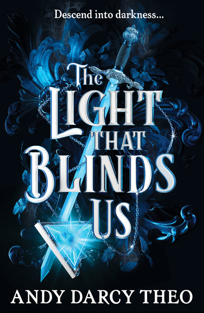 The Light that Blinds Us - Andy Darcy Theo
