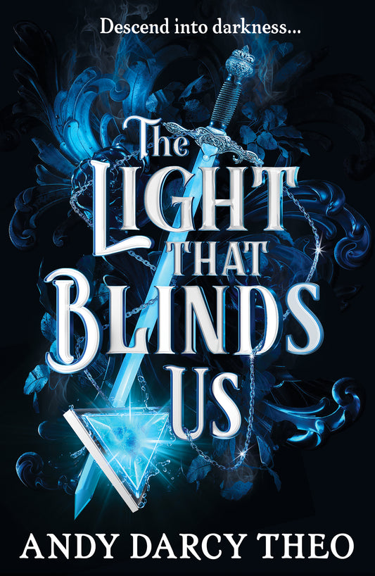 The Light that Blinds Us - Andy Darcy Theo