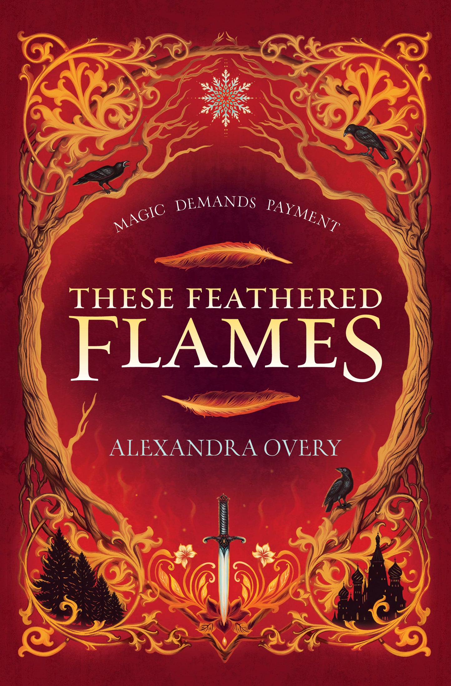 These Feathered Flames - Alexandra Overy