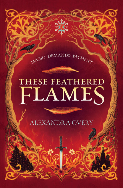 These Feathered Flames - Alexandra Overy