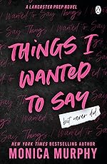 Things I Wanted to Say - Monica Murphy