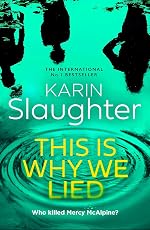 This is Why we Lied - Karin Slaughter