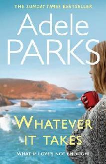 Whatever it Takes - Adele Parks