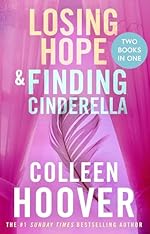 Losing Hope & Finding Cinderella - Colleen Hoover