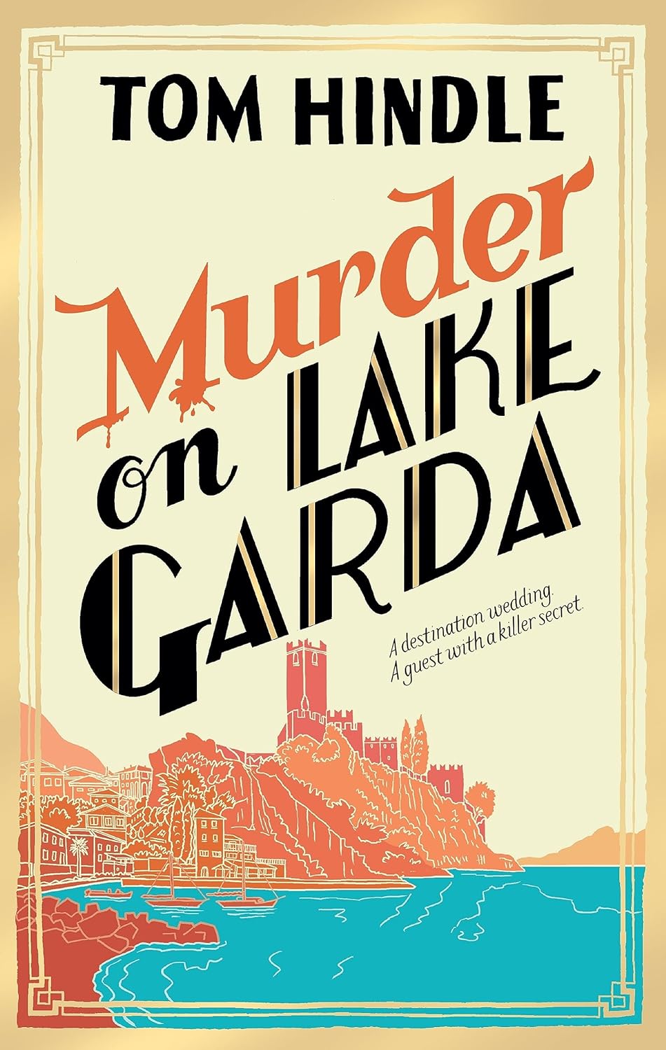 Murder on Lake Garda - Tom Hindle - Hardback