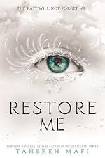 Restore Me - Tahereh Mafi book 4 of 6