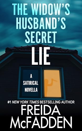 The Widow's Husband's Secret Lie - Freida McFadden