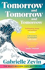 Tomorrow and Tomorrow and Tomorrow - Gabrielle Zevin